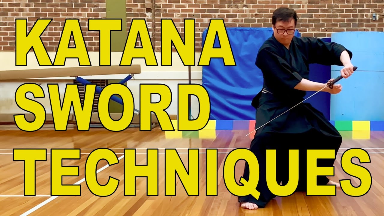 Katana Sword Techniques for Iaijutsu, Iaido, Kenjutsu, Kendo, Battojutsu, Battodo and Kobudo