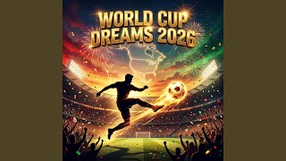 World Cup Dreams (2026) - Tarikul