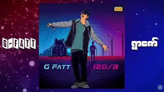 Video thumbnail of "G Fatt - ရွာဇော် (Audio)"