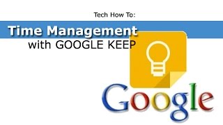 Time Management with Google Keep