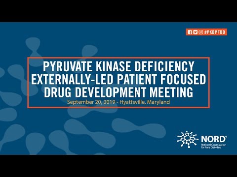 Pyruvate Kinase Deficiency Externally-Led Patient Focused Drug Development Meeting (Full Program)