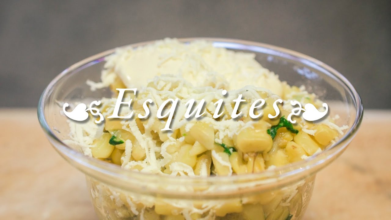 Esquites Esquites YouTube