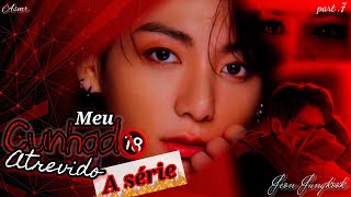 JUNGKOOK- Meu Cunhado Atrevido A SÉRIE 🔥(ASMR +18)