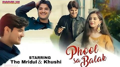 phool sa balak (the mridul ) and khushi and starrind mridul and khushi