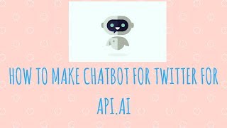 How to make chatbot for twitter