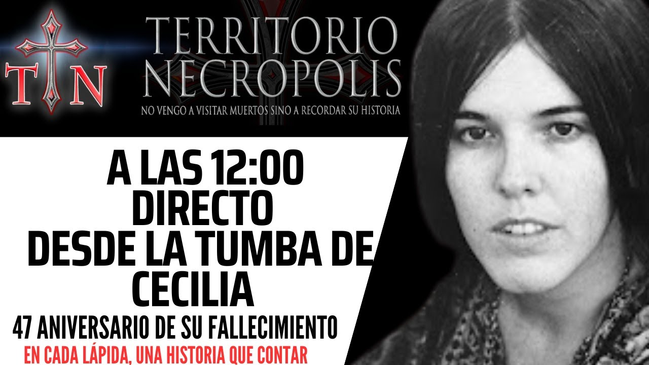 DIRECTO: Quieres saber como esta la tumba de Cecilia ahora, lo vemos en su 47 aniversario. #live