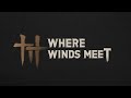 Live stream Of Where the winds meet Gameplay