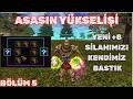 YENİ +8 SİLAHIMIZI KENDİMİZ BASTIK 🔪 ASASIN YÜKSELİŞİ #5 👑 Knight Online 👑