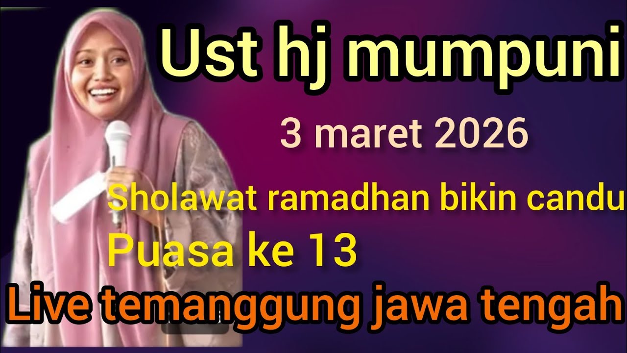 NGAJI BARENG UST HJ MUMPUNI 3 MARET 2026 (SPESIAL RAMADHAN) DI TEMANGGUNG JAWA TENGAH
