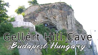 Gellért Hill Cave Budapest Hungary || Gellérthegyi-barlang || Saint Ivan's Cave || Gellért Baths
