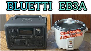 Bluetti EB3A 600 watts / Can it Handle a Rice Cooker? #bluetti #bluettieb3a