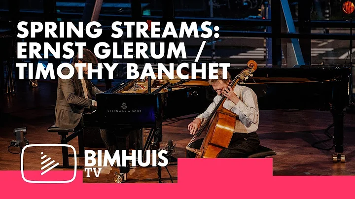 Ernst Glerum & Timothy Banchet   Spring Streams 09