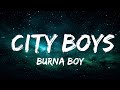 [1 Hour Version] Burna Boy - City Boys (Lyrics)  | Than Yourself