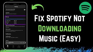 How to Fix Spotify Not Downloading Music !