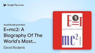 E=mc2: A Biography Of The World's Most Famous… by David Bodanis · Audiobook preview screenshot 4