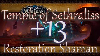 Restoration shaman - Temple of Sethraliss - 13