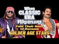When CLASSIC ERA Wrestlers Paid Their Dues to Become GOLDEN AGE STARS!....