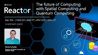The future of Computing with Spatial Computing and Quantum Computing