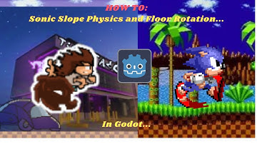 How To... Make Sonic Slope physics & Floor Alignment in Godot...