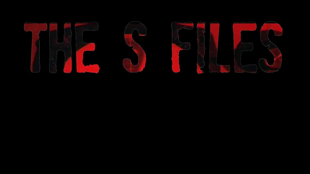 The S-Files 