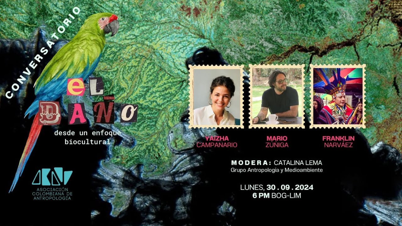 Conversatorio: EL DAÑO DESDE UN ENFOQUE BIOCULTURAL