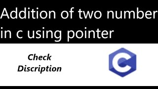 Addition of two number in c using pointer | pointer in c | programming language