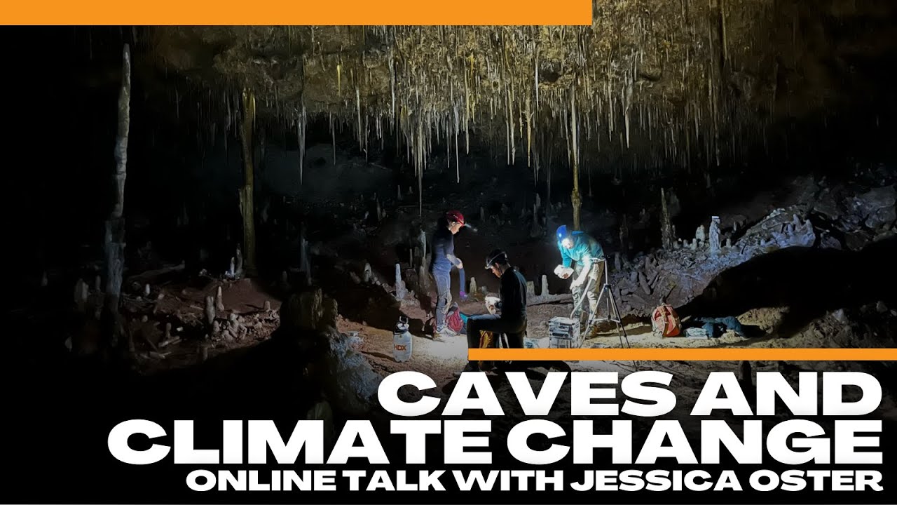 Cave Climate Caves and Climate Change with Dr. Jessica Oster - YouTube