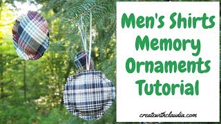How to Make Memory Ornaments Out of Men's Shirts