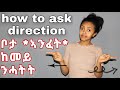 Chura18      how to ask direction tigriynya english    