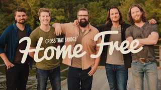 Watch Home Free Cross That Bridge video