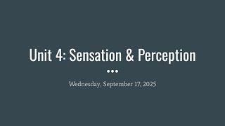 Unit 4: Sensation & Perception