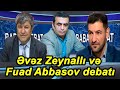 Əvəz Zeynallı və Fuad Abbasov debatı "Üçbucaq"da