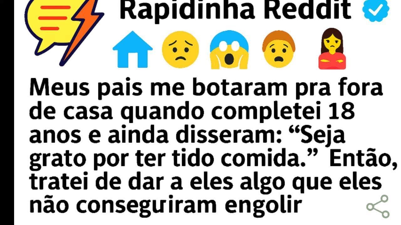 Meus pais me botaram para fora de casa quando completei 18 anos e ainda ...