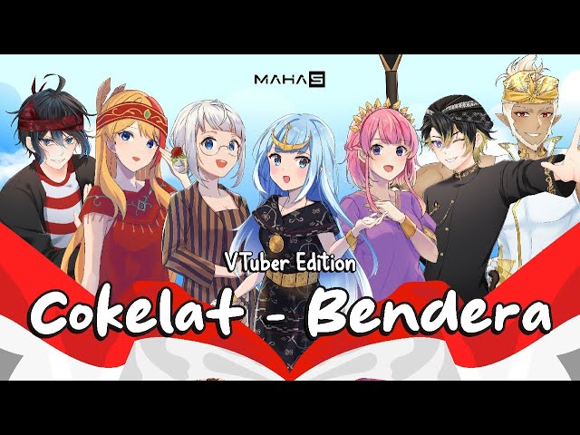 COKELAT - BENDERA ( Vtuber Edition )【MAHA5】 class=