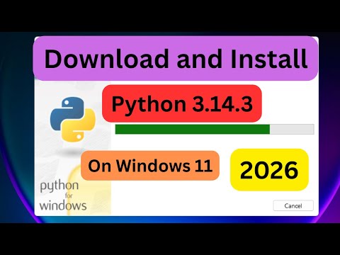 Python | How to download and install Python 3.14.3 on Windows 11 in 2026