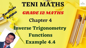 Grade 12 :Maths : Chapter 4: Inverse Trigonometry Functions: Example 4.4