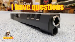I have questions about Glock slides