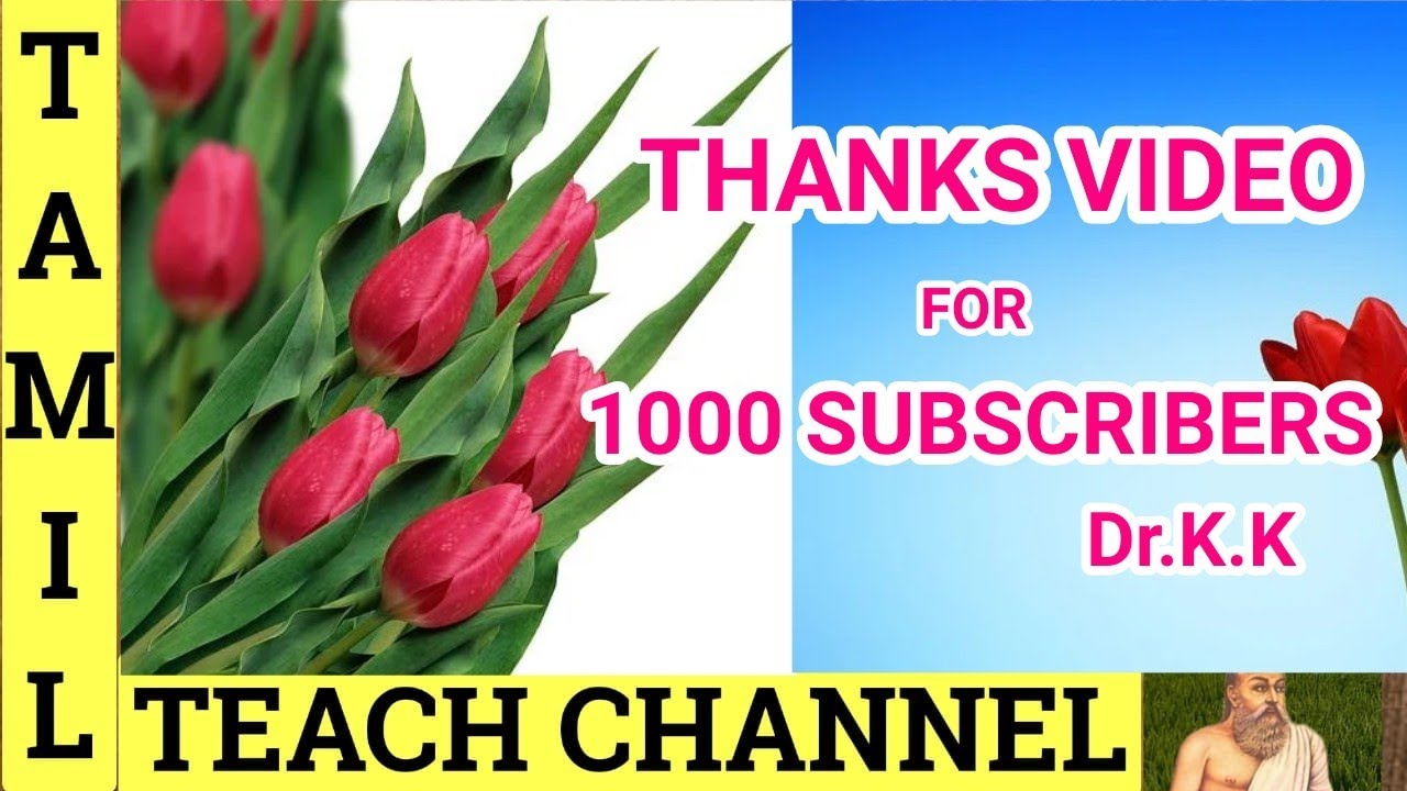 Thanks video for 1000 SUBSCRIBERS # TAMIL TEACH CHANNEL # By Dr. k. k