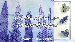 Gel Print your own Botanical Badges