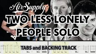 Air Supply TWO LESS LONELY PEOPLE Guitar Solo Tutorial with Tabs and Backing Track by Alvin De Leon