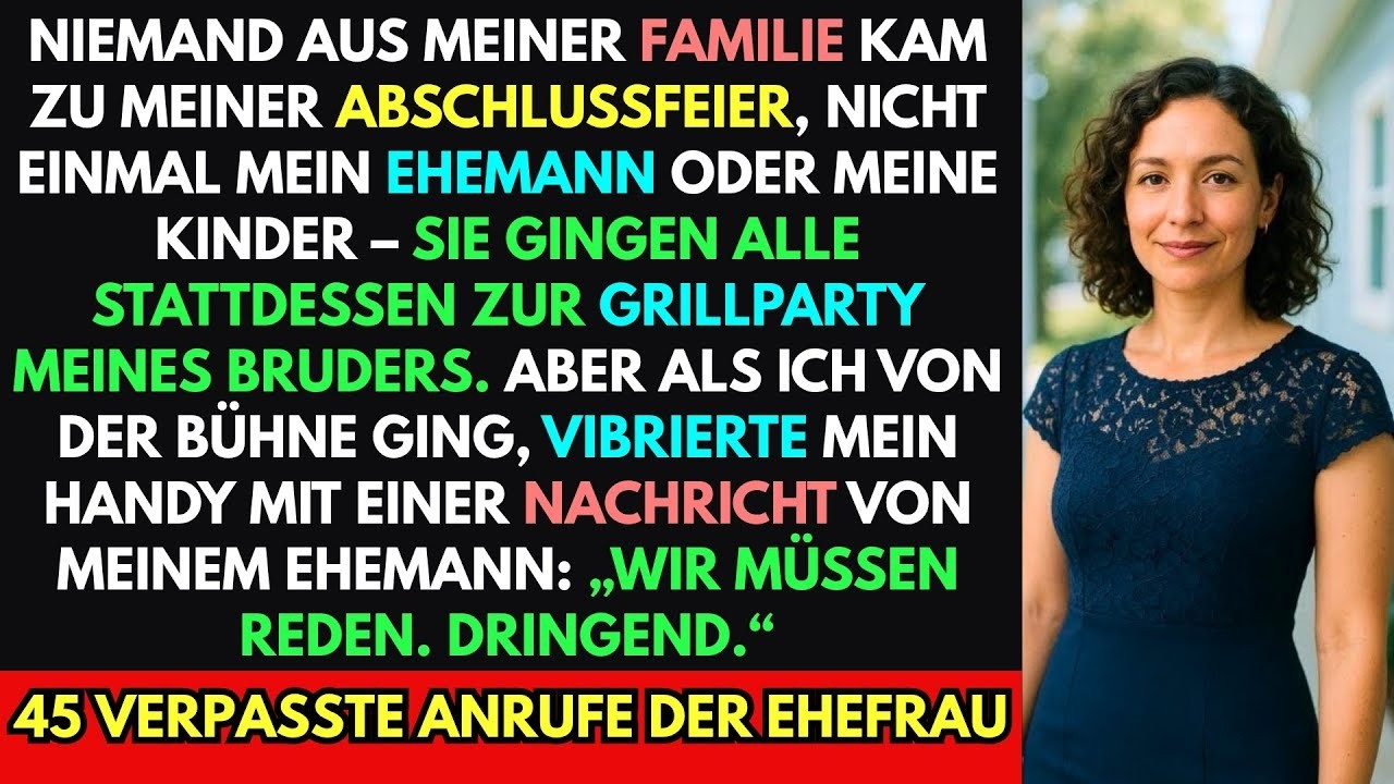 Niemand Aus Meiner Familie Kam Zu Meiner Abschlussfeier – Nicht Einmal Mein Mann Oder Meine Kinder