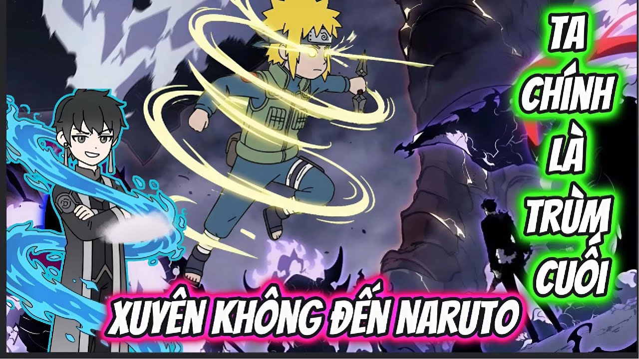 Xuyên Không Naruto Ta Chính Là Trùm Cuối | Team VietSub