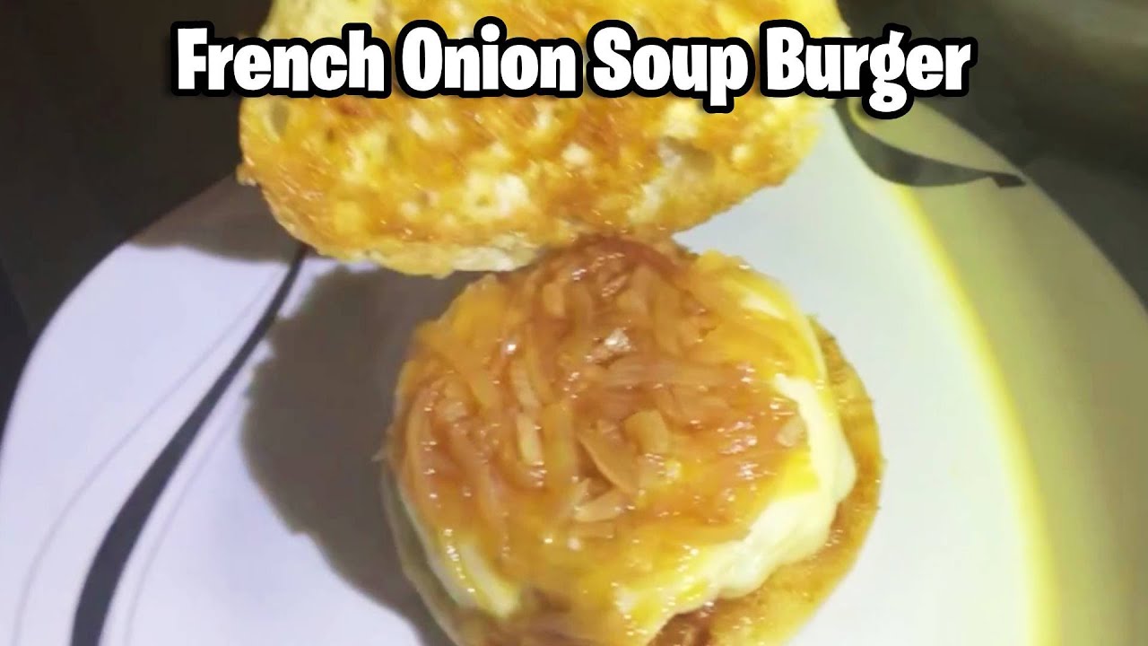BROKE CHEF: French Onion Soup Burger