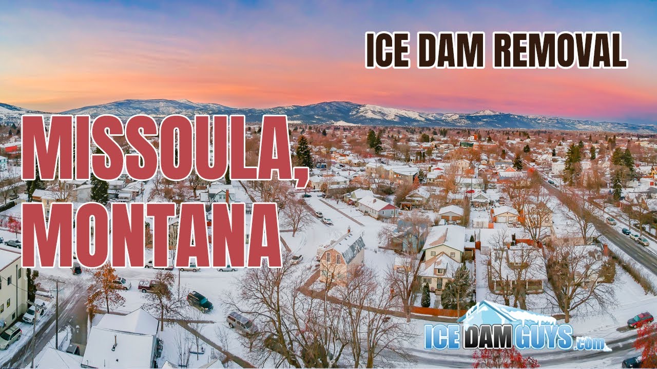 Ice Dam Removal in Missoula, Montana