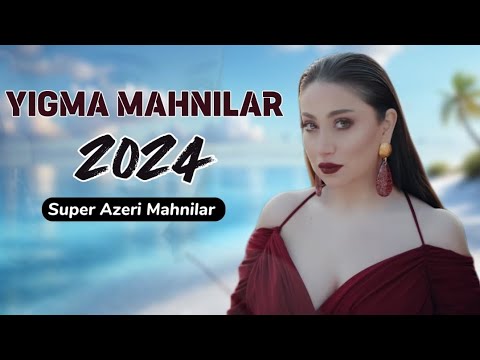 Super Yigma Mahnilar En Yeni 2024 - Dinlemeye Deyer Klipler
