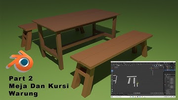 (Part 2) Cara Mudah Membuat Meja Dan Kursi Warung Dengan Software Blender