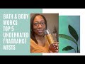 Top 5 Bath &amp; Body Works Underrated Fragrance Mists