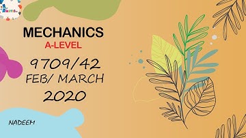 9709/42/F/M/20 | CAMBRIDGE | MECHANICS 2020 | #9709/42/FEBURARY/MARCH/2020 #9709 #9709 2020