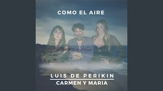 Video thumbnail of "Luis de Perikin - Como el aire"