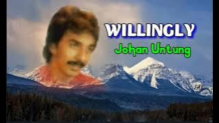 WILLINGLY - Johan Untung